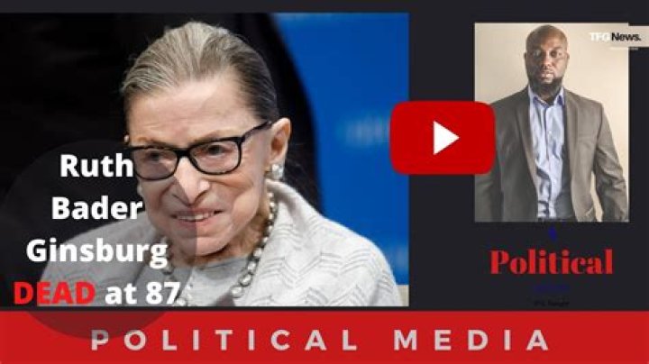 Justice Ruth Bader Ginsburg Dead At 87 After Battle With Stage 4 Pancreatic Cancer